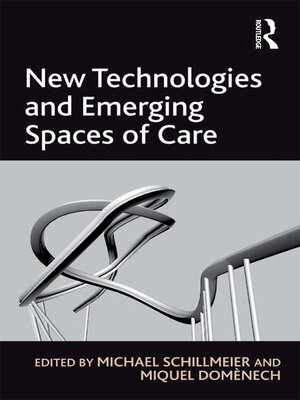cover image of New Technologies and Emerging Spaces of Care